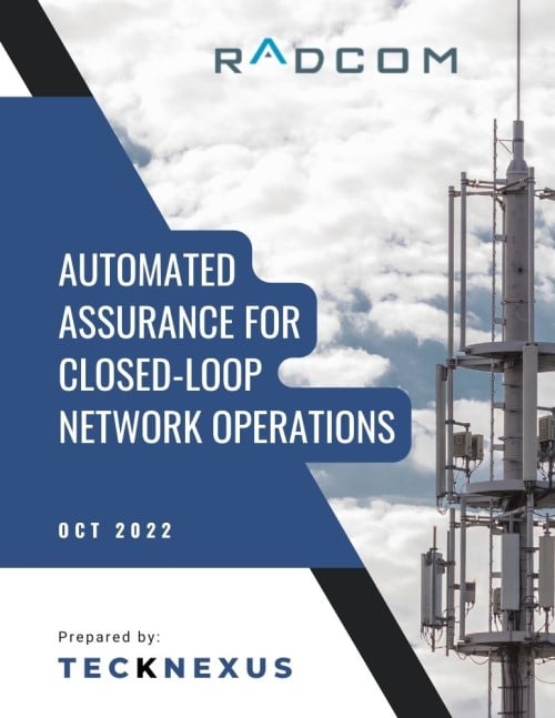 RADCOM Automated assurance for closed-loop network operations - Whitepaper by TeckNexus