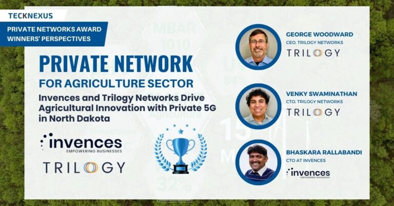 Invences & Trilogy Networks Drive Agricultural Innovation with Private 5G in North Dakota