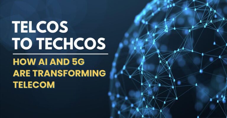 Telcos to Techcos: How AI & 5G Are Transforming Telecom